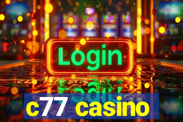 c77 casino